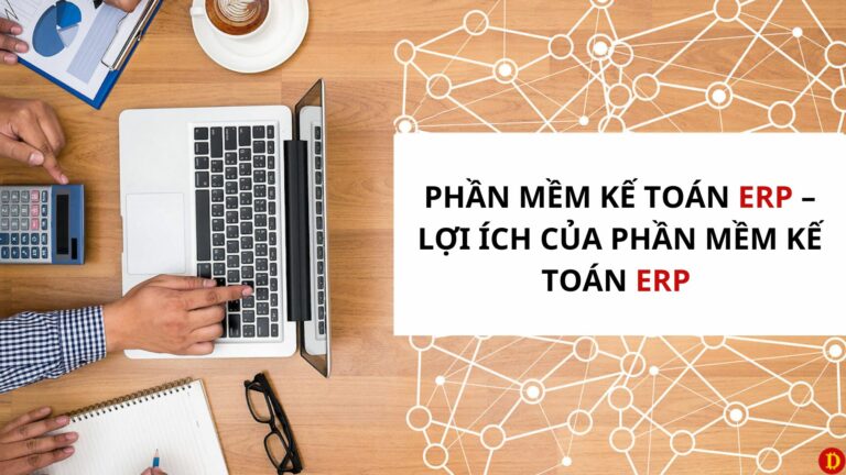 Phần mềm kế toán ERP