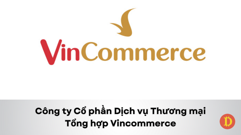 công ty cổ phần dịch vụ thương mại tổng hợp vincommerce