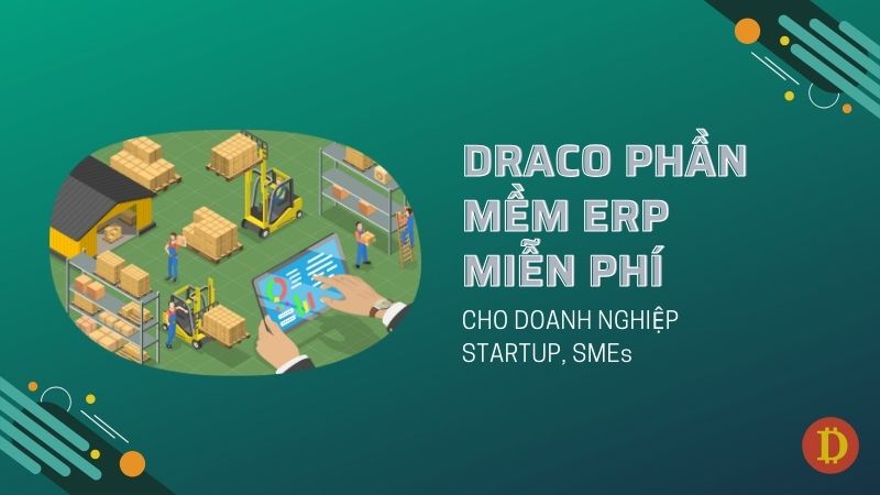 draco phần mềm erp miễn phí cho doanh nghiệp startup, smes