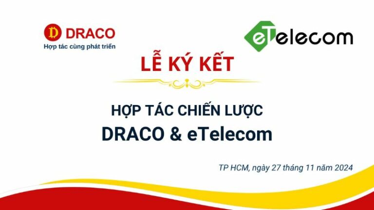 lễ ký kết hợp tác chiến lược DRACO và eTelecom